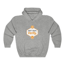 Load image into Gallery viewer, Don't Trust. Verify Hooded Sweatshirt