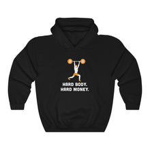 Load image into Gallery viewer, Hard Body. Hard Money Hooded Sweatshirt