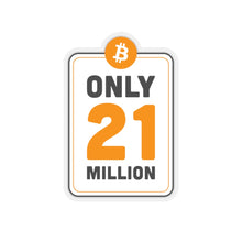 Load image into Gallery viewer, Only 21 Million - Sticker
