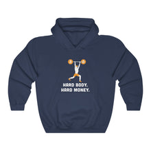 Load image into Gallery viewer, Hard Body. Hard Money Hooded Sweatshirt