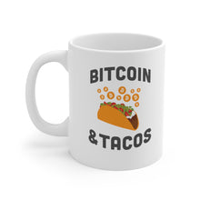 Load image into Gallery viewer, Bitcoin & Tacos Mug 11oz