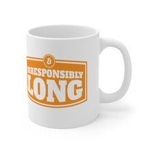 Load image into Gallery viewer, Irresponsibly Long Mug 11oz