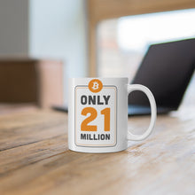 Load image into Gallery viewer, Only 21 Million Mug 11oz
