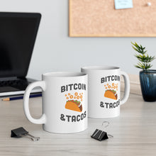 Load image into Gallery viewer, Bitcoin &amp; Tacos Mug 11oz
