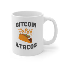 Load image into Gallery viewer, Bitcoin &amp; Tacos Mug 11oz

